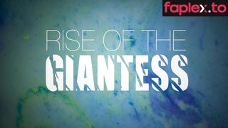RISE OF THE GIANTESS Getting Back At My Boyfriend Giantess Gabriela