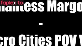 Cinematic GTS - Giantess Margot Micro Cities POV VFK