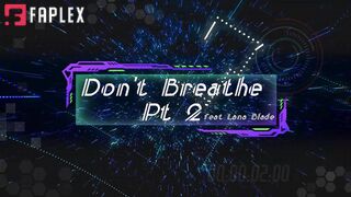 Nickses Productions - Don't Breathe Part 2 feat Lana Blade (ASMR Sensual Smothering)