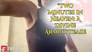 MissQueenVanilla - Two Minutes In Heaven: A Divine Armpit Tease (Ripoff Fetish)